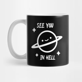 See you in hell Mug